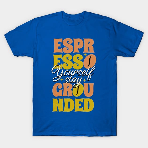 Espresso Yourself T-Shirt by Norse Magic